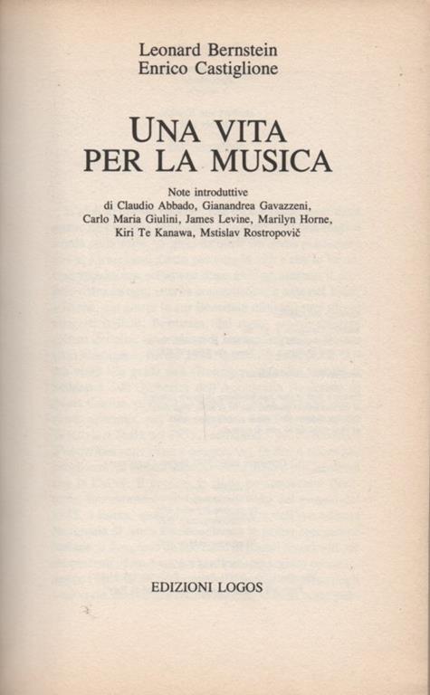 Una vita per la musica. Note introduttive di Claudio Abbado, Gianandrea Gavazzeni, Carlo Maria Giulini, James Levine, Marilyn Horne, Kiri Te Kanawa, Mstislav Rostropovic - Leonard Bernstein - 2