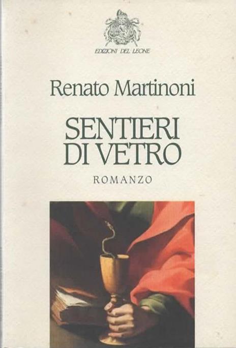 Sentieri di vetro. Romanzo - Renato Martinoni - copertina