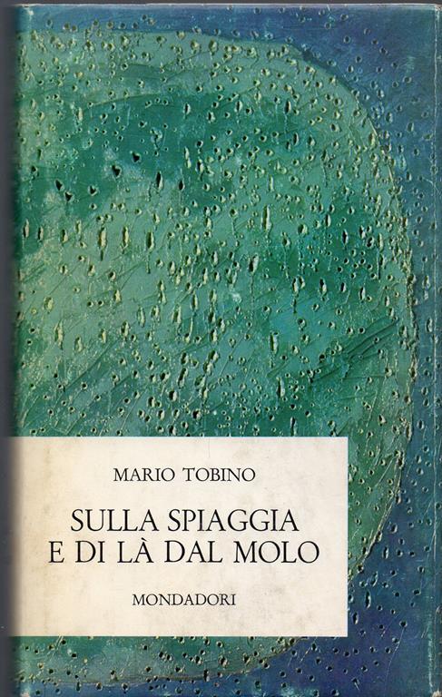 Sulla spiaggia e di là dal molo - Mario Tobino - copertina