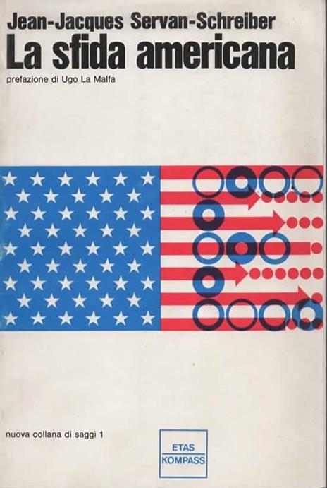 La sfida americana. Prefazione di Ugo La Malfa - Jean-Jacques Servan-Schreiber - copertina