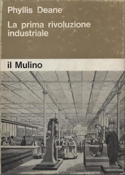 La prima rivoluzione industriale - Phyllis Deane - copertina