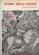 Storia della caccia. Guida del cacciatore