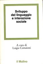 Sviluppo del linguaggio e interazione sociale. A cura di Luigia Camaioni