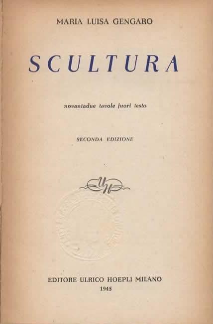 Scultura. Seconda edizione - M. Luisa Gengaro - 2