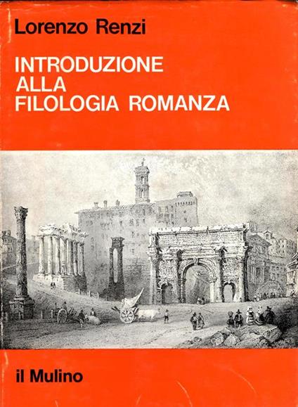 Introduzione alla Filologia Romanza - Lorenzo Renzi - copertina