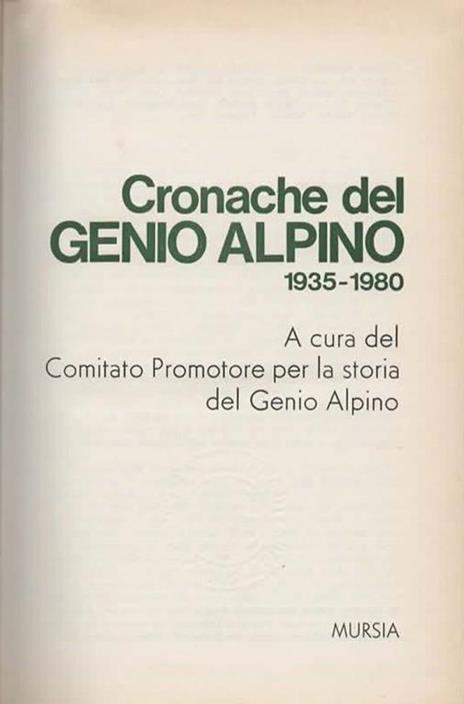 Cronache del Genio Alpino. 1935-1980. A cura del Comitato Promotore per la storia del Genio Alpino - 2