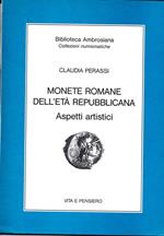 Monete romane dell'età repubblicana. Aspetti dell'arte monetale negli sviluppi cronologici