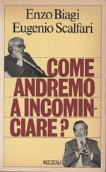 Come andremo a incominciare?