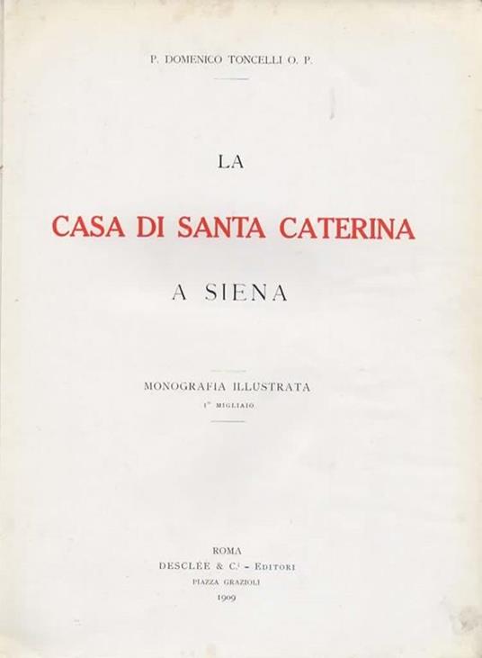 La casa di Santa Caterina a Siena - Domenico Toncelli - 2