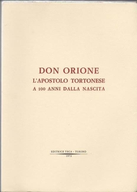 Don Orione. L'apostolo tortonese a 100 anni dalla nascita - 2