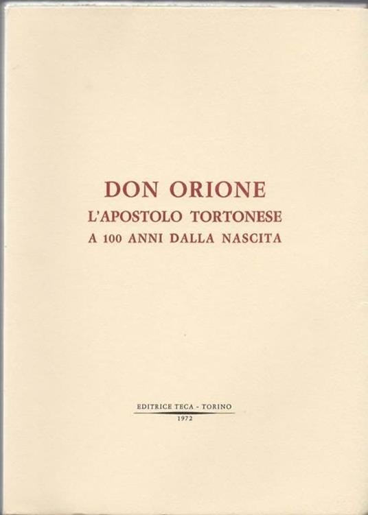 Don Orione. L'apostolo tortonese a 100 anni dalla nascita - 2