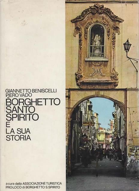 Borghetto Santo Spirito e la sua storia - Giannetto Beniscelli - copertina