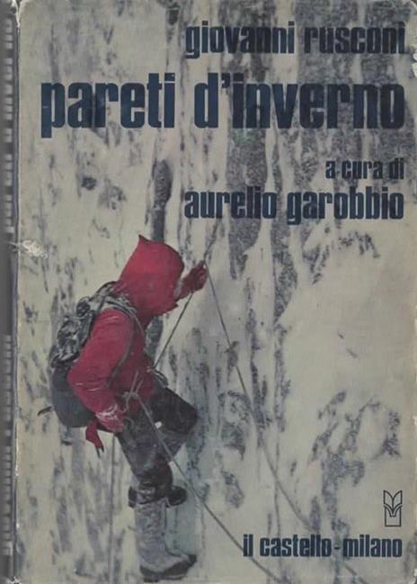 Pareti d'inverno. A cura di Aurelio Garobbio - Giovanni Rusconi - copertina