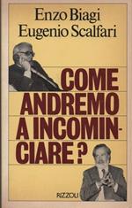 Come andremo a incominciare?