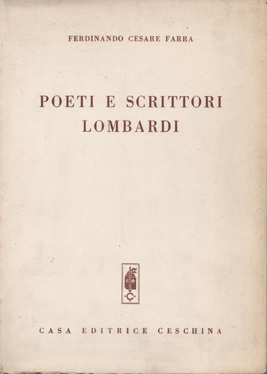 Poeti e scrittori lombardi. Contributi di studi - Ferdinando Cesare Farra - copertina