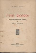 I miei ricordi. Ampia scelta con introduzione e commento di Bruno Barillari