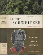 Albert Schweitzer. Il genio nella giungla