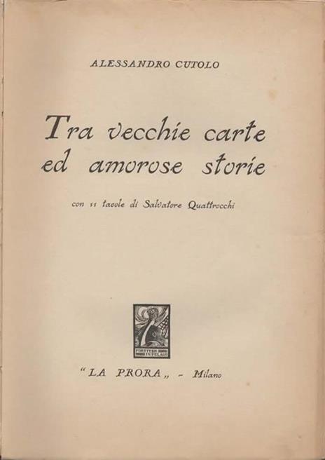 Tra vecchie carte ed amorose storie - Alessandro Cutolo - 2