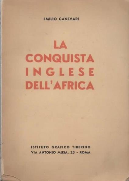 La conquista inglese dell'Africa - Emilio Canevari - copertina