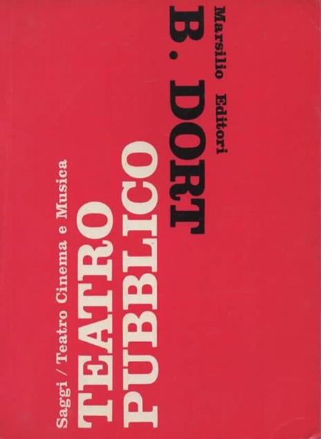 Teatro pubblico 1953-1966 - Bernard Dort - 2