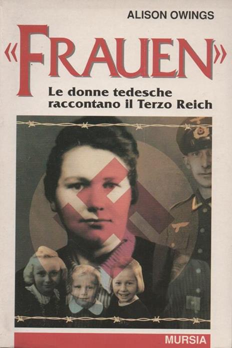 Frauen. Le donne tedesche raccontano il Terzo Reich - Alison Owings - copertina