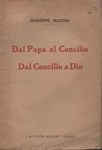 Dal Papa al Concilio. Dal Concilio a Dio