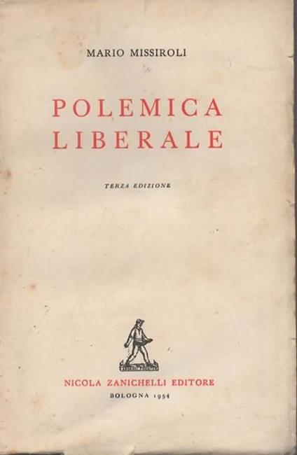 Polemica liberale. Terza edizione - Mario Missiroli - copertina