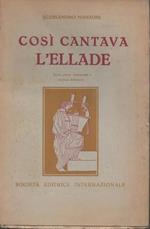 Così cantava l'ellade. Testo greco, commento e nozioni letterarie