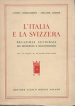 L' Italia e la Svizzera. Relazioni culturali nel Settecento e nell'Ottocento. Con 75 ritratti in 19 tavole fuori testo