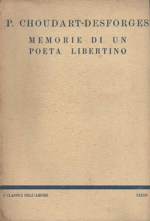 Memorie di un poeta libertino. Introduzione di Bugio Marielli - P. Choudart-Desforges - copertina