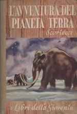 L' avventura del Pianeta Terra.