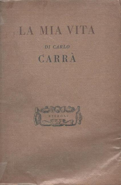 La Mia Vita - Carlo Carrà - copertina