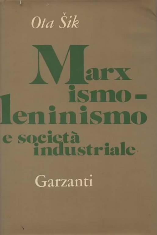 Marxismo-leninismo e società industriale - Ota Sik - copertina