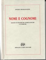 Nomi e cognomi. Saggio di ricerche etimologiche e storiche. Ristampa dell' edizione di Torino , 1928