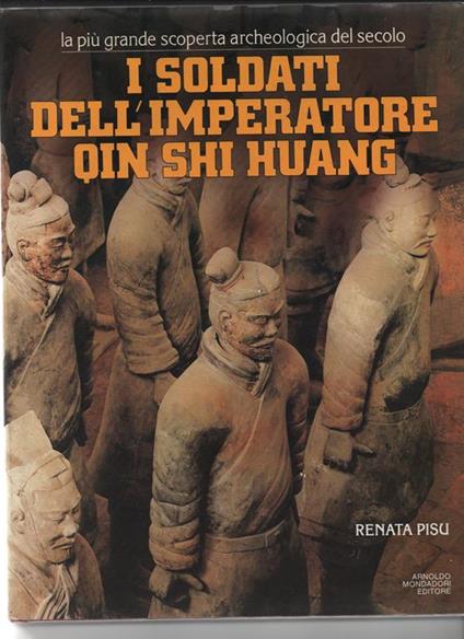 I soldati dell' Imperatore Qin Shi Huang - Renata Pisu - copertina