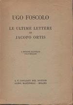 Le ultime lettere di Jacopo Ortis. Revisione, introduzione e note a cura di Angelo Ottolini