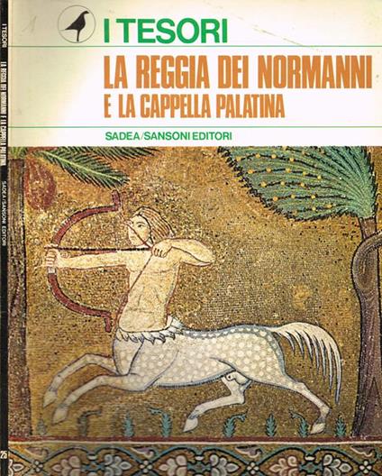 La Reggia dei Normanni e la Cappella Palatina - Raffaello Delogu - copertina