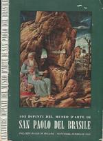 Dipinti del Museo d'Arte di San Paolo del Brasile. Esposti al Palazzo Reale di Milano Novembre 1954-Febbraio 1955