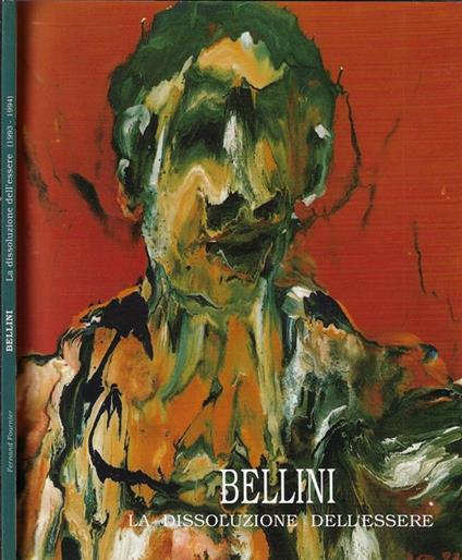 Vittorio Bellini. La dissoluzione dell'essere (1993-1994) - Fernand Fournier - copertina