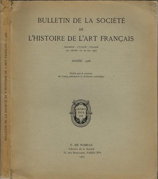 Bulletin de la Société de l'Histoire de l'Art francais. reconnue d'utilité publique par décret du 20 mai 1927 - Année 1968 - copertina