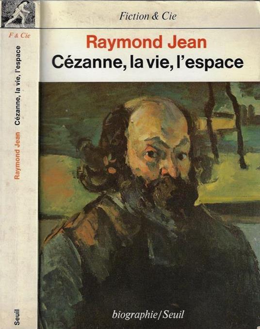 Cézanne, la vie, l'espace - Jean Raymond - copertina
