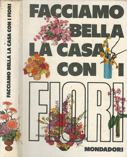 Facciamo bella la casa con i fiori - Franca Gambino - copertina