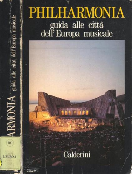 Philharmonia. Guida alle città dell'Europa musicale - Valerio Tura,Roberto Verti - copertina