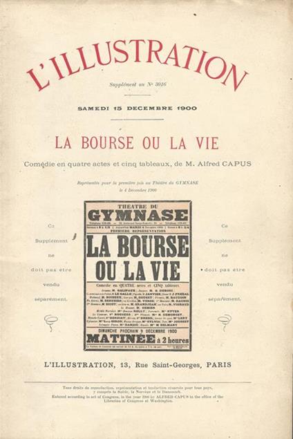 La bourse ou la vie (Comédie en quatre actes et cinq tableaux). Anno 1900 - L'Illustration - Supplemento al n. 3016 - Alfred Capus - copertina