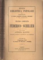Teatro completo di Federico Schiller Vol. III. Guglielmo Tell - La sposa di Messina - Semele