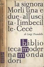 La signora Morli una e due - All' uscita - L' imbecille - Cecè