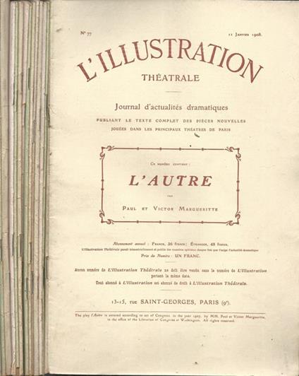 L' Illustration Théatrale. Journal d'actualités dramatiques publiant le texte complet des pièces nouvelles jouées dans les principaux théatres de Paris. Anno 1908 - Dal n. 77 al n. 92 - copertina