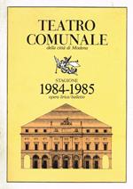 Teatro Comunale della città di Modena. Stagione 1984-1985. Opera lirica/balletto
