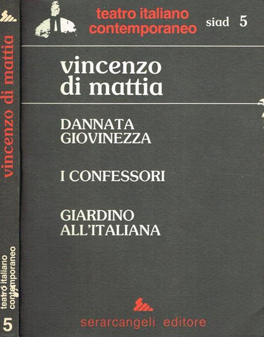 Dannata giovinezza. I confessori. Giardino all'italiana - copertina