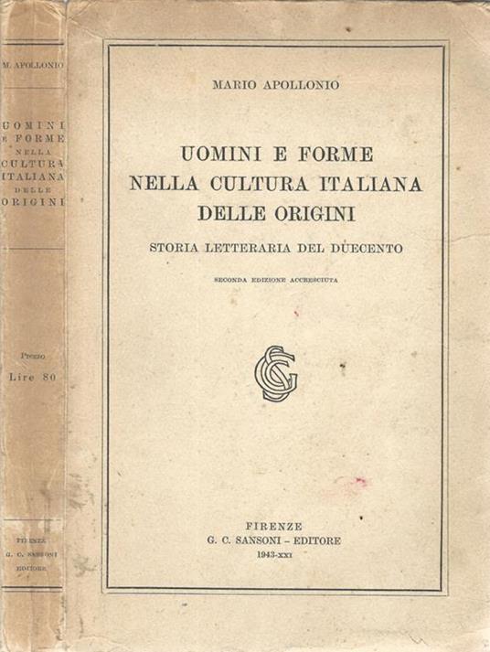 Uomini e forme nella cultura italiana delle origini. Storia letteraria del Duecento - Mario Apollonio - copertina